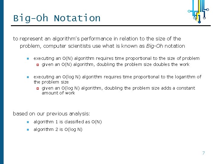 Big-Oh Notation to represent an algorithm’s performance in relation to the size of the Big-Oh Notation to represent an algorithm’s performance in relation to the size of the