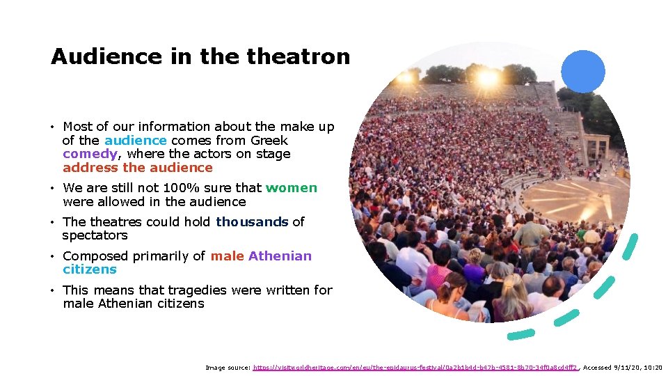 Audience in theatron • Most of our information about the make up of the
