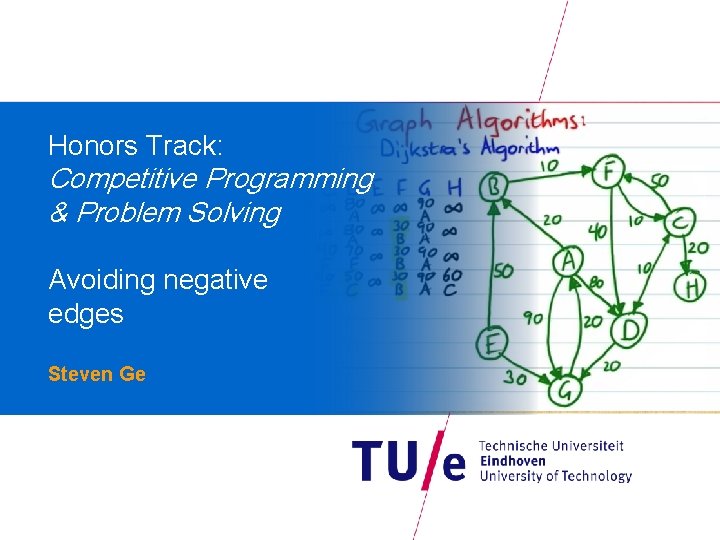 Honors Track: Competitive Programming & Problem Solving Avoiding negative edges Steven Ge 