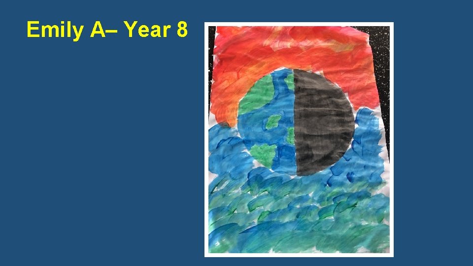 Emily A– Year 8 