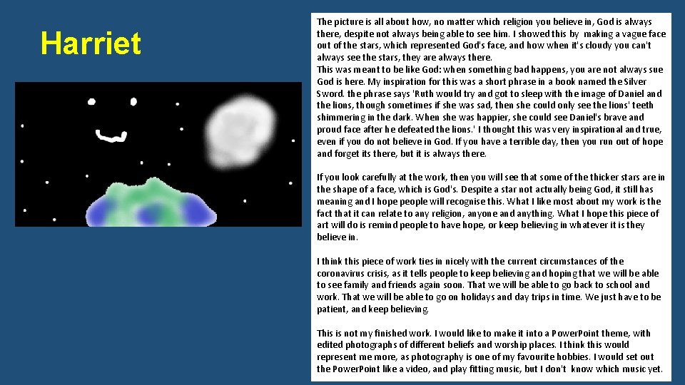 Harriet The picture is all about how, no matter which religion you believe in,