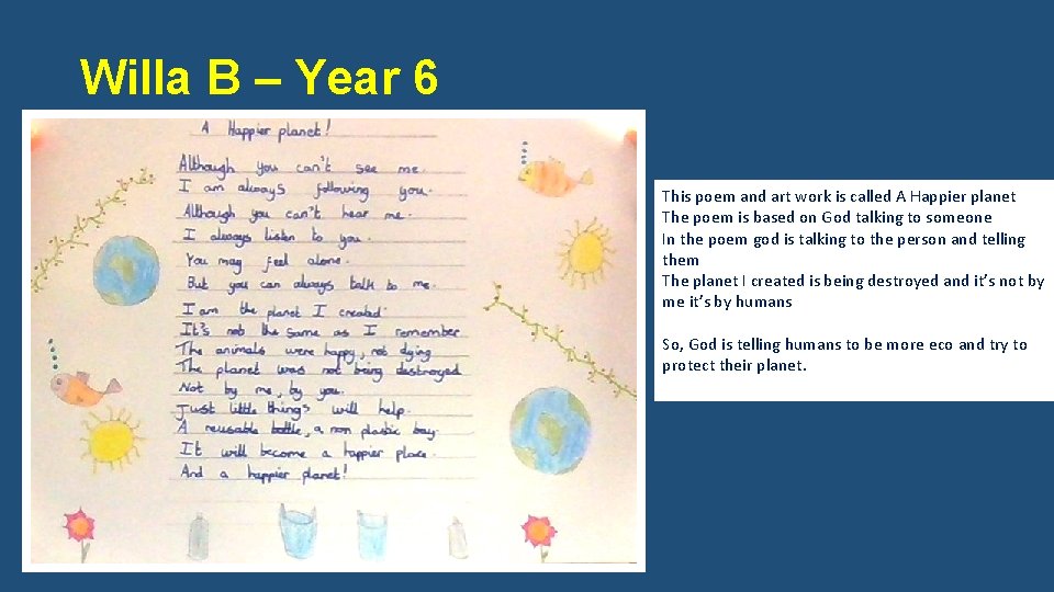 Willa B – Year 6 This poem and art work is called A Happier