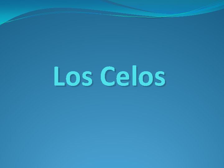 Los Celos 