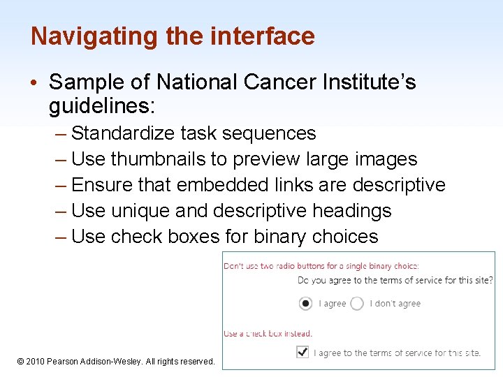 Navigating the interface • Sample of National Cancer Institute’s guidelines: – Standardize task sequences Navigating the interface • Sample of National Cancer Institute’s guidelines: – Standardize task sequences