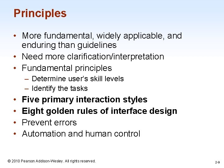 Principles • More fundamental, widely applicable, and enduring than guidelines • Need more clarification/interpretation Principles • More fundamental, widely applicable, and enduring than guidelines • Need more clarification/interpretation