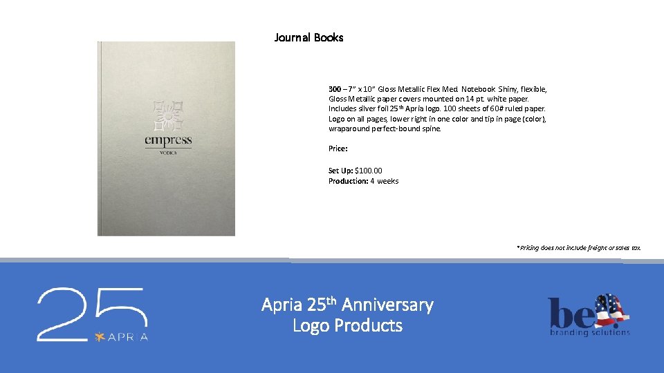 Journal Books 300 – 7” x 10” Gloss Metallic Flex Med. Notebook. Shiny, flexible,