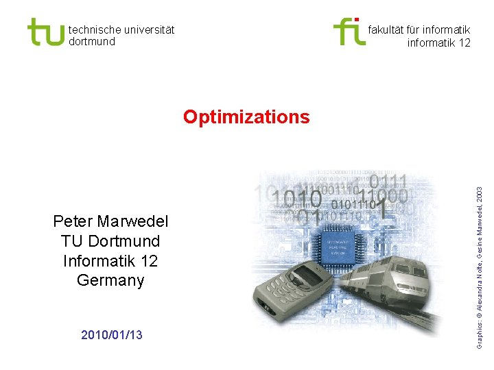 technische universität dortmund fakultät für informatik 12 Peter Marwedel TU Dortmund Informatik 12 Germany
