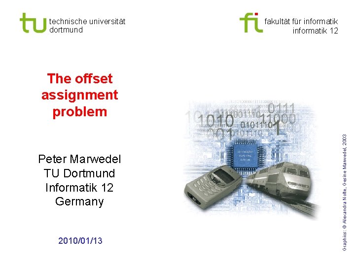 technische universität dortmund fakultät für informatik 12 Peter Marwedel TU Dortmund Informatik 12 Germany