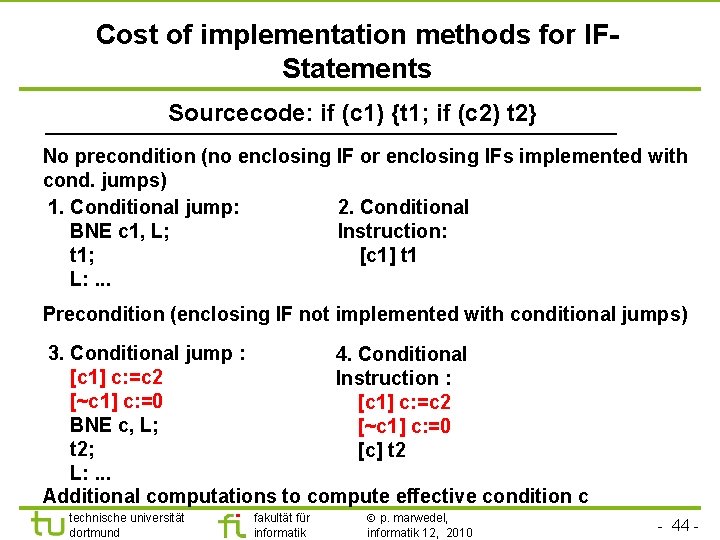 TU Dortmund Cost of implementation methods for IFStatements Sourcecode: if (c 1) {t 1;