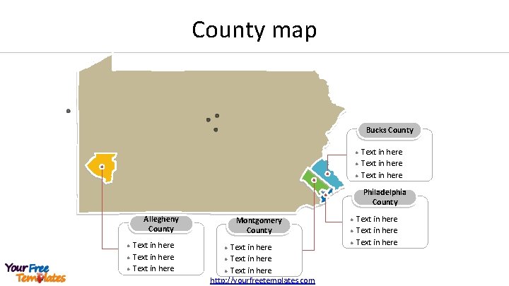 County map Bucks County l l l Text in here Philadelphia County Allegheny County
