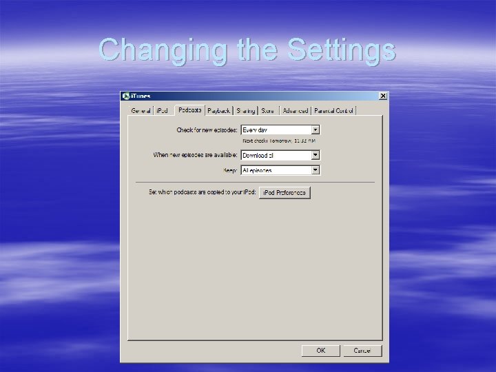 Changing the Settings 