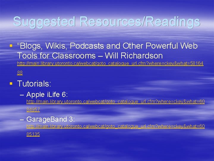 Suggested Resources/Readings § “Blogs, Wikis, Podcasts and Other Powerful Web Tools for Classrooms –