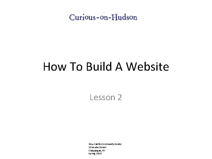 How To Build A Website Lesson 2 New Castle Community Center 10 Senter Street