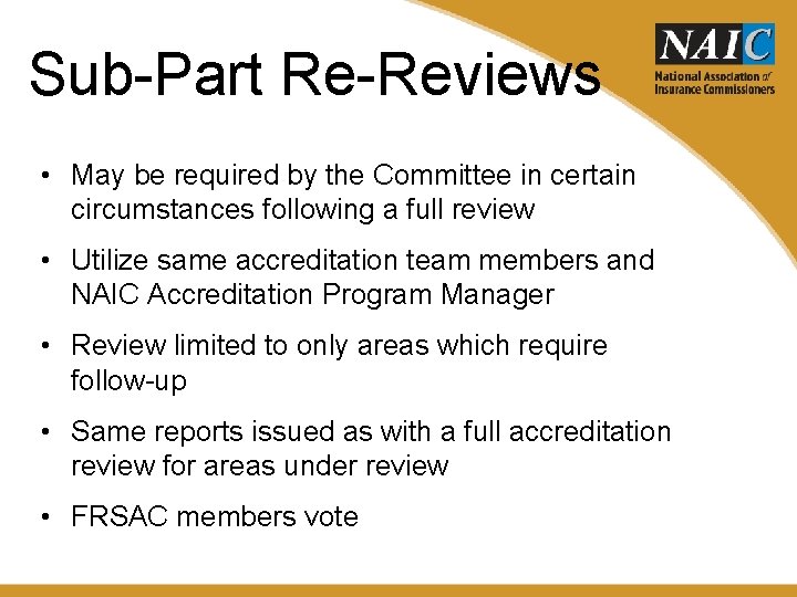 Sub-Part Re-Reviews • May be required by the Committee in certain circumstances following a Sub-Part Re-Reviews • May be required by the Committee in certain circumstances following a