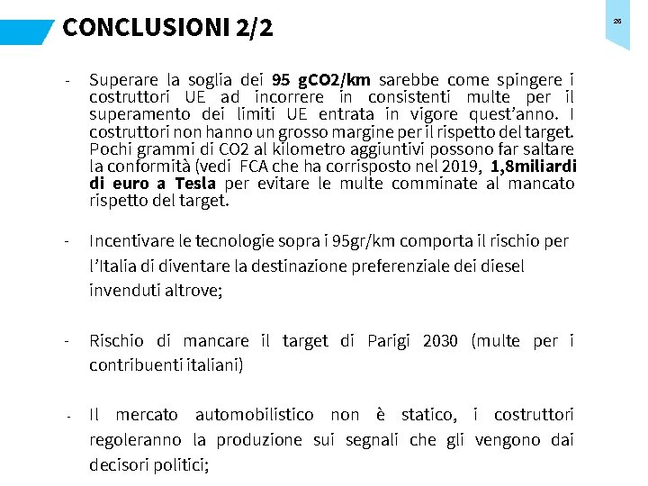 CONCLUSIONI 2/2 - Superare la soglia dei 95 g. CO 2/km sarebbe come spingere