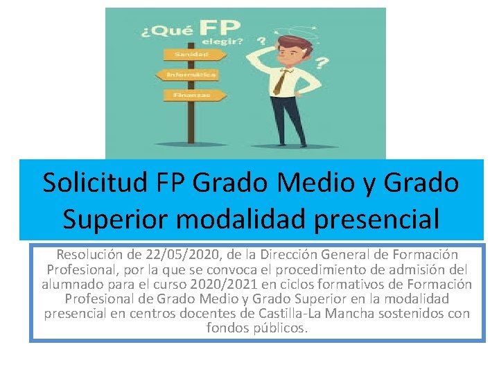 Solicitud FP Grado Medio y Grado Superior modalidad presencial Resolución de 22/05/2020, de la