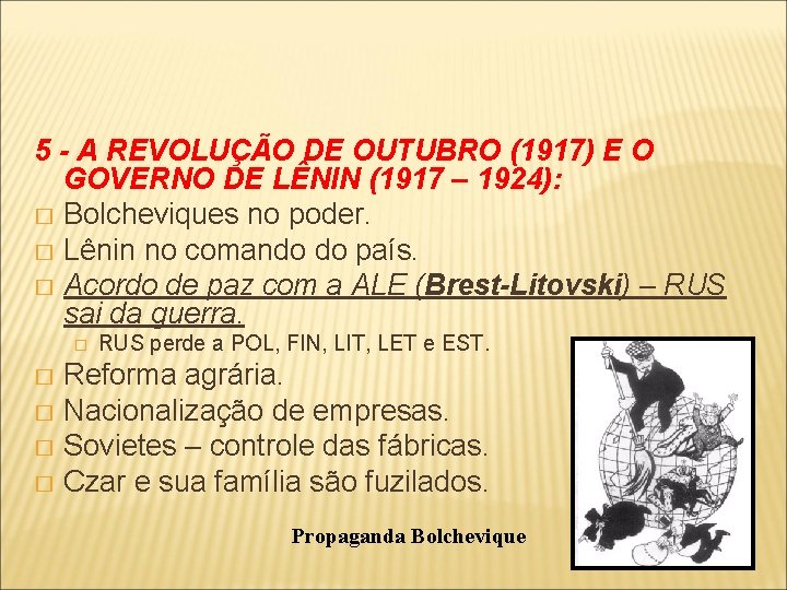 5 - A REVOLUÇÃO DE OUTUBRO (1917) E O GOVERNO DE LÊNIN (1917 –