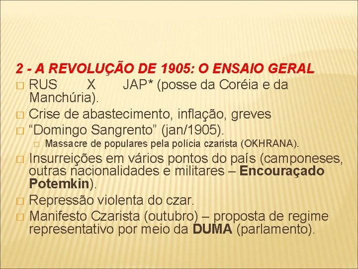 2 - A REVOLUÇÃO DE 1905: O ENSAIO GERAL � RUS X JAP* (posse
