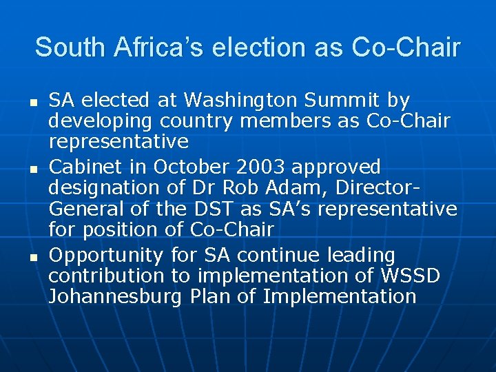 South Africa’s election as Co-Chair n n n SA elected at Washington Summit by