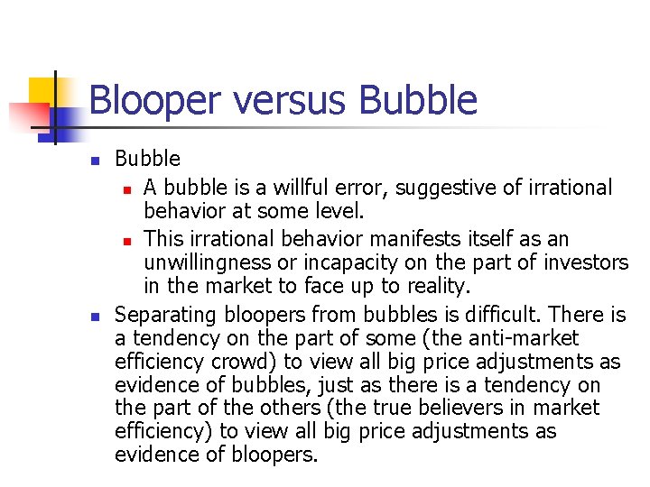 Blooper versus Bubble n n Bubble n A bubble is a willful error, suggestive