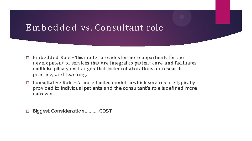 E m b e d d e d vs. Consultant role � E m