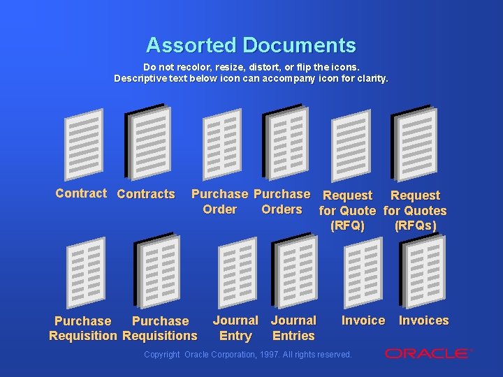 Assorted Documents Do not recolor, resize, distort, or flip the icons. Descriptive text below