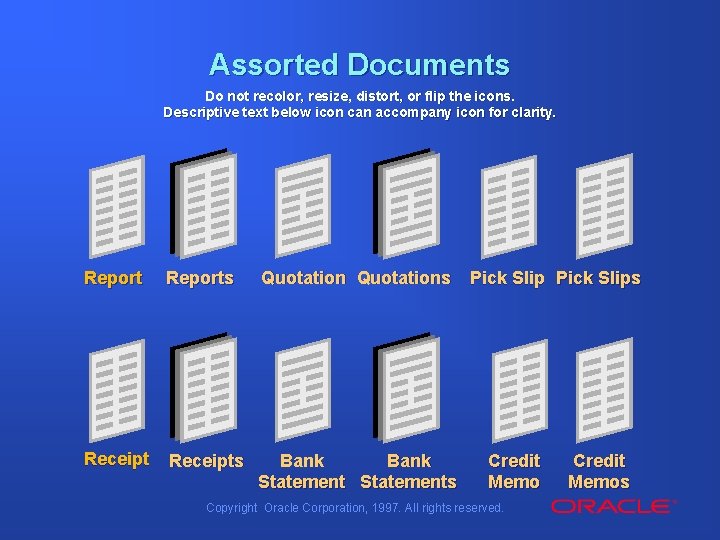 Assorted Documents Do not recolor, resize, distort, or flip the icons. Descriptive text below