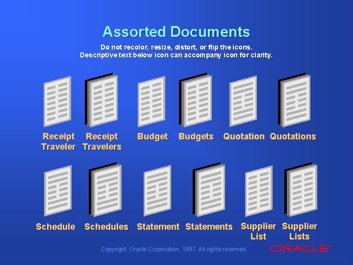Assorted Documents Do not recolor, resize, distort, or flip the icons. Descriptive text below