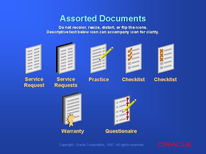 Assorted Documents Do not recolor, resize, distort, or flip the icons. Descriptive text below