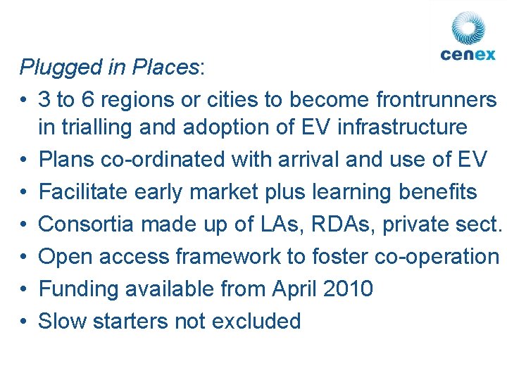 Plugged in Places: • 3 to 6 regions or cities to become frontrunners in