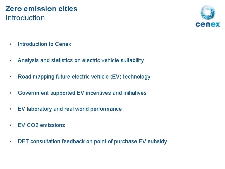 Zero emission cities Introduction • Introduction to Cenex • Analysis and statistics on electric