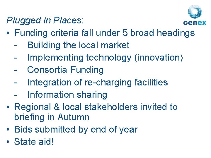 Plugged in Places: • Funding criteria fall under 5 broad headings - Building the