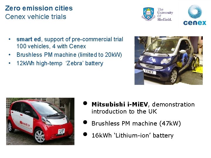 Zero emission cities Cenex vehicle trials • smart ed, support of pre-commercial trial 100
