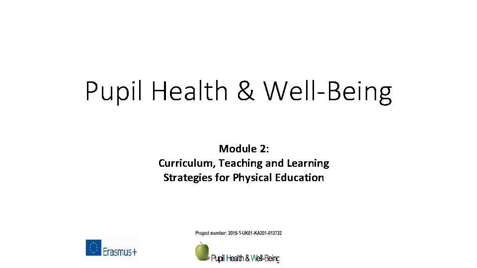 Pupil Health & Well-Being Module 2: Curriculum, Teaching and Learning Strategies for Physical Education