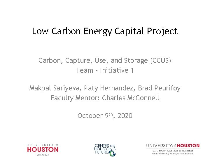 Low Carbon Energy Capital Project Carbon, Capture, Use, and Storage (CCUS) Team – Initiative