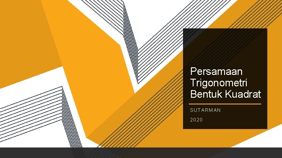 Persamaan Trigonometri Bentuk Kuadrat SUTARMAN 2020 