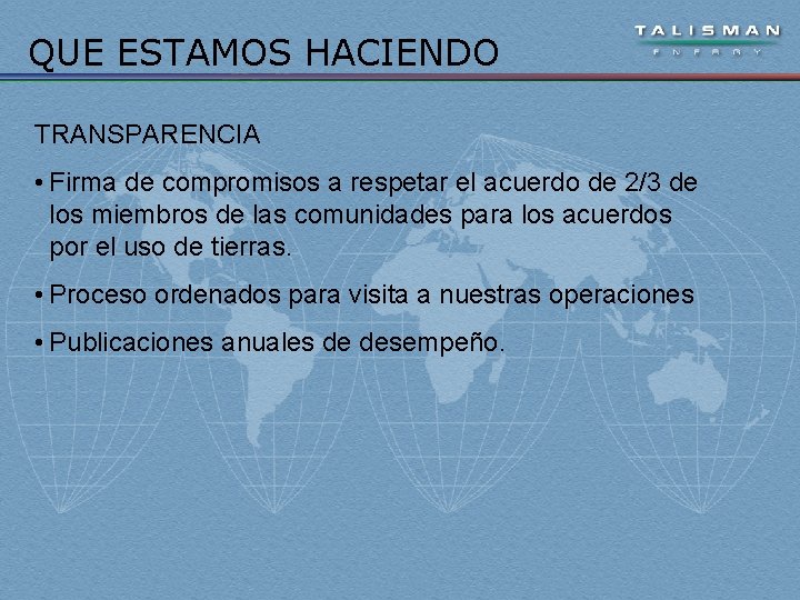 QUE ESTAMOS HACIENDO TRANSPARENCIA • Firma de compromisos a respetar el acuerdo de 2/3