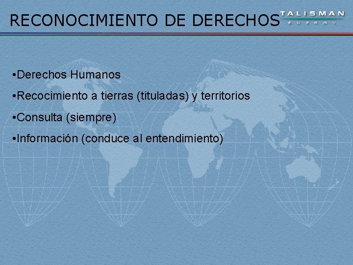 RECONOCIMIENTO DE DERECHOS • Derechos Humanos • Recocimiento a tierras (tituladas) y territorios •