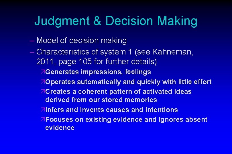 Judgment & Decision Making – Model of decision making – Characteristics of system 1