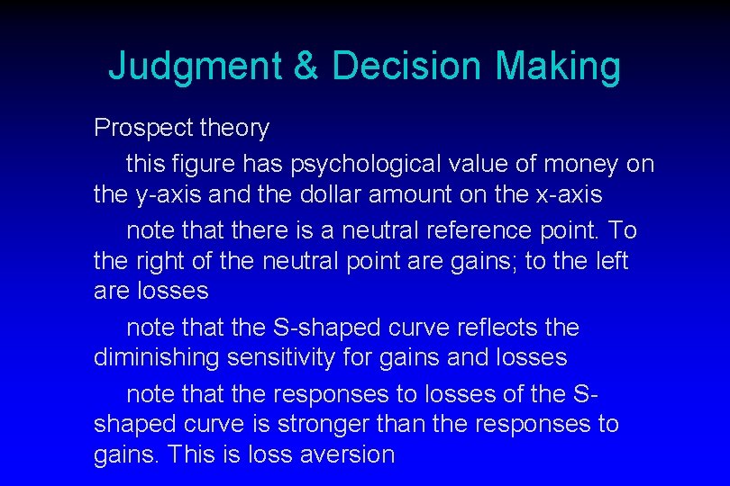 Judgment & Decision Making Prospect theory this figure has psychological value of money on