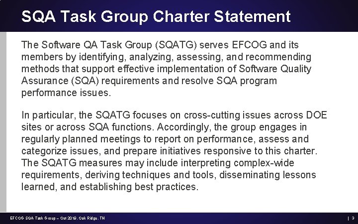 SQA Task Group Charter Statement The Software QA Task Group (SQATG) serves EFCOG and