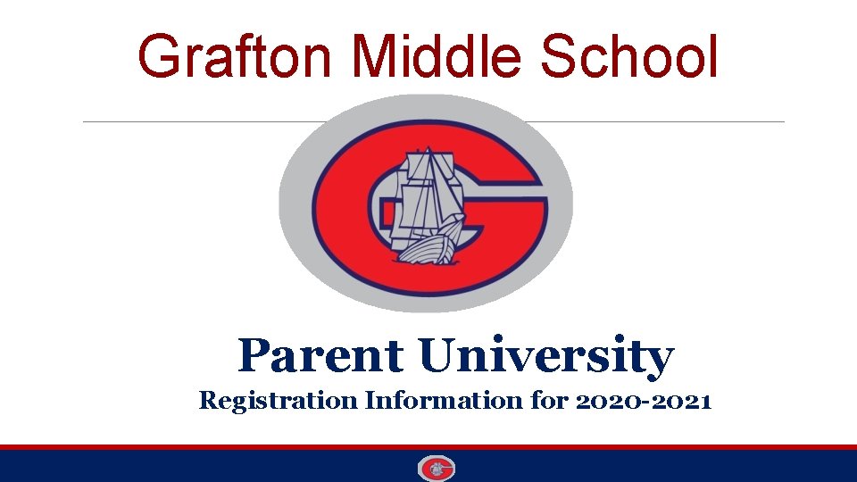 Grafton Middle School Parent University Registration Information for 2020 -2021 