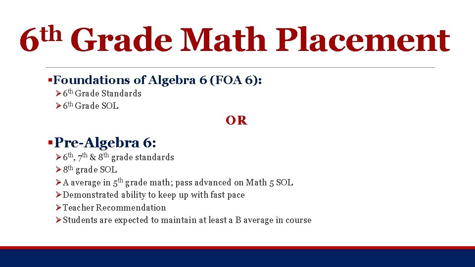 th 6 Grade Math Placement §Foundations of Algebra 6 (FOA 6): Ø 6 th