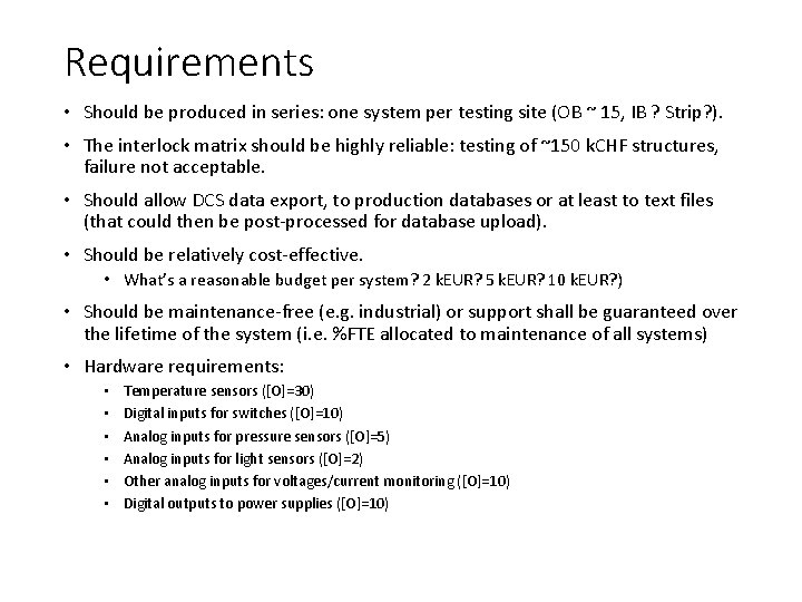 Requirements • Should be produced in series: one system per testing site (OB ~ Requirements • Should be produced in series: one system per testing site (OB ~