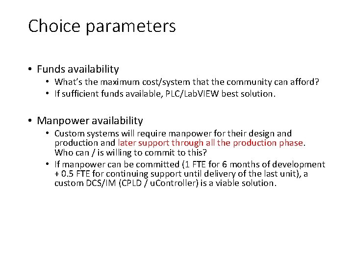 Choice parameters • Funds availability • What’s the maximum cost/system that the community can Choice parameters • Funds availability • What’s the maximum cost/system that the community can