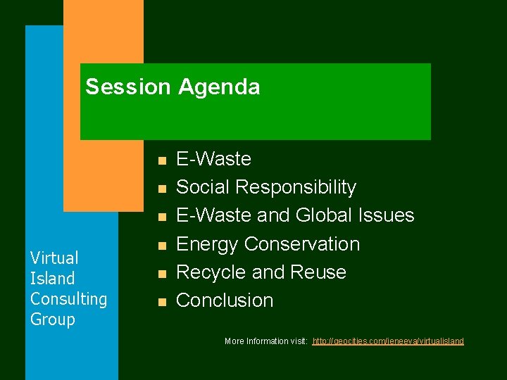 Session Agenda n n n Virtual Island Consulting Group n n n E-Waste Social