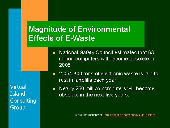 Magnitude of Environmental Effects of E-Waste Virtual Island Consulting Group n National Safety Council