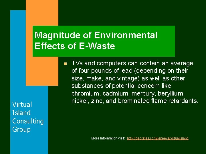 Magnitude of Environmental Effects of E-Waste n Virtual Island Consulting Group TVs and computers