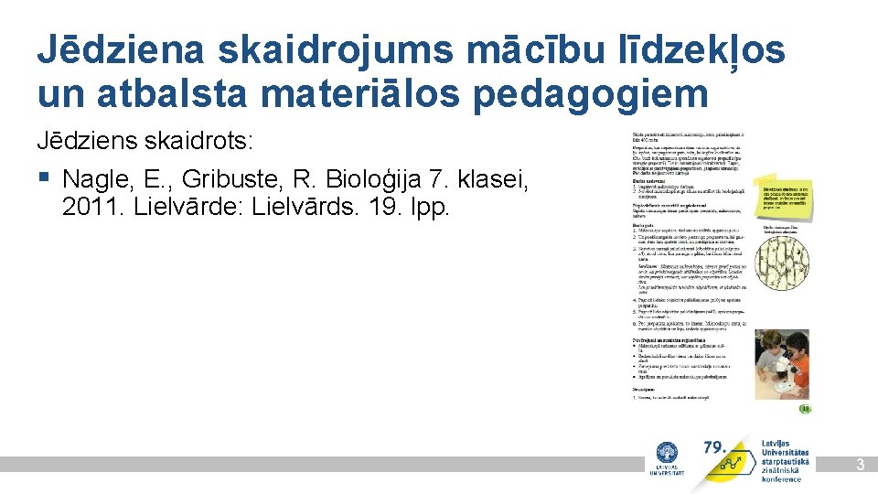 Jēdziena skaidrojums mācību līdzekļos un atbalsta materiālos pedagogiem Jēdziens skaidrots: § Nagle, E. ,