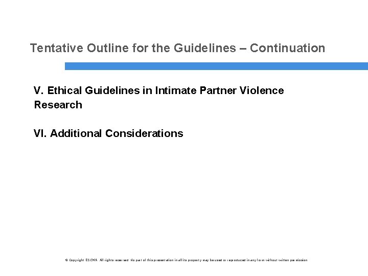 Tentative Outline for the Guidelines – Continuation V. Ethical Guidelines in Intimate Partner Violence